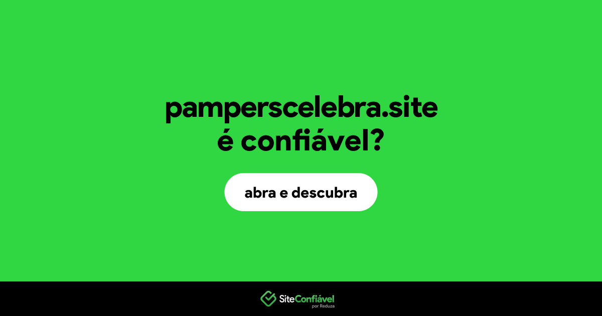 O site pamperscelebra.site é confiável?