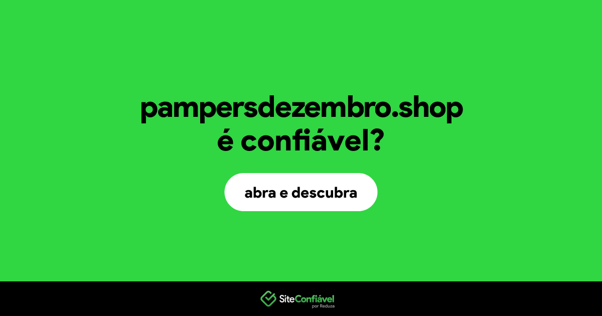 O site pampersdezembro.shop é confiável?