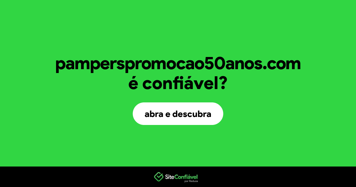 O site pamperspromocao50anos.com é confiável?