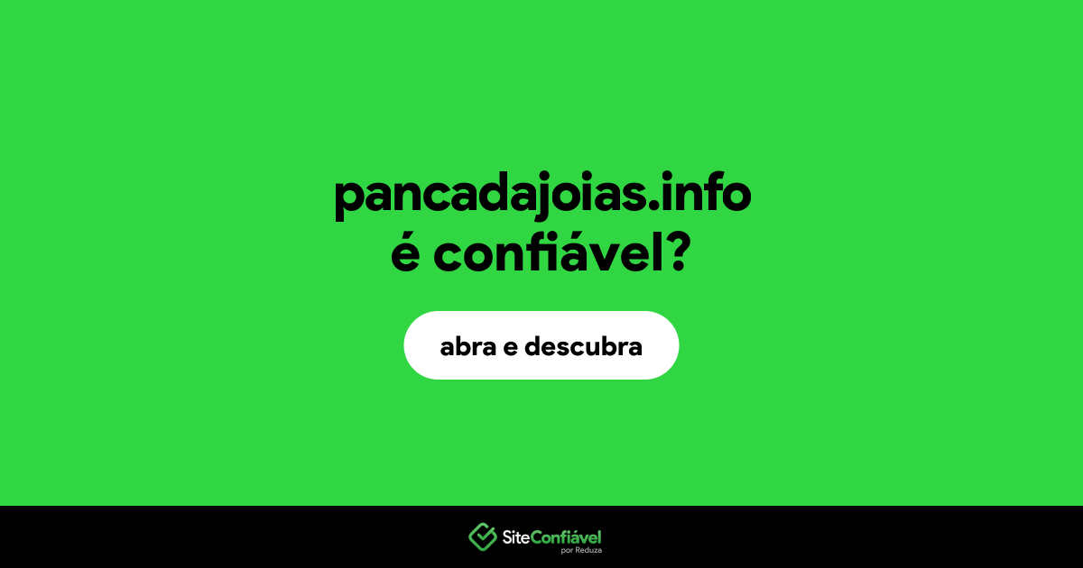O site pancadajoias.info é confiável?