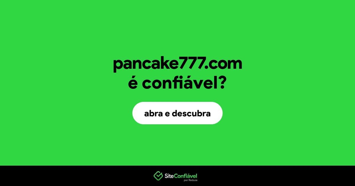 O site pancake777.com é confiável?