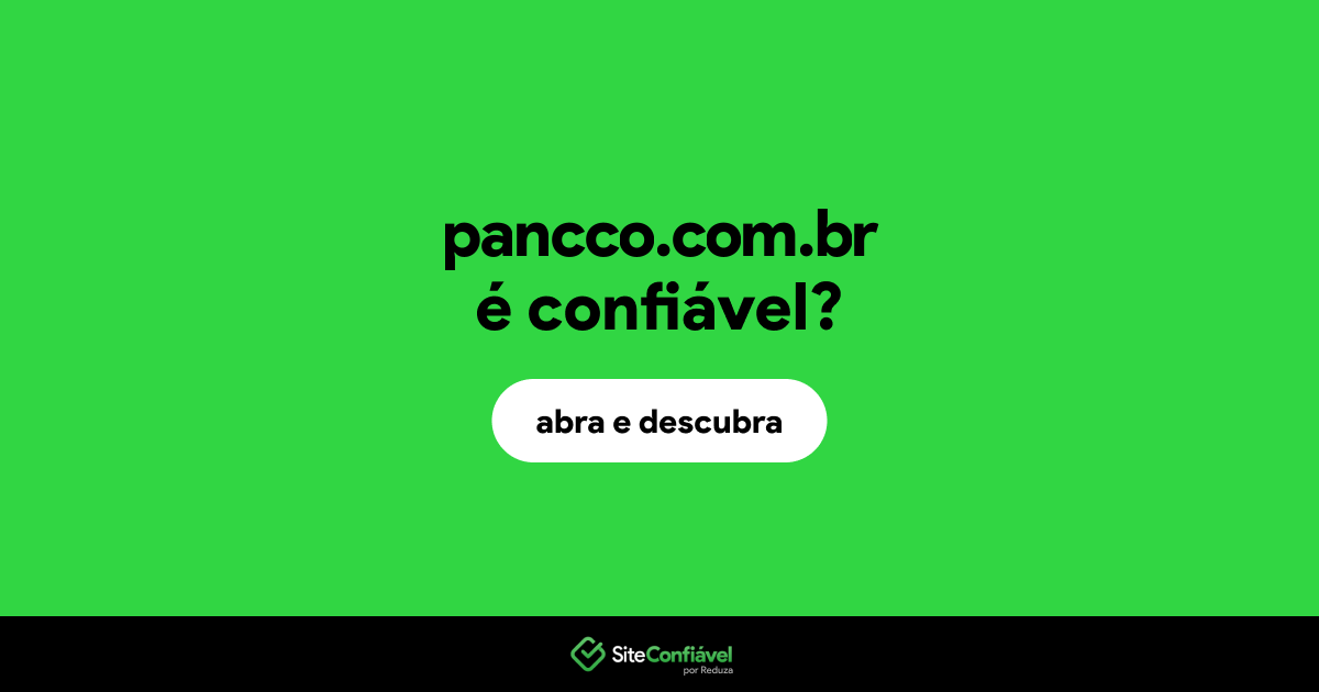 O site pancco.com.br é confiável?