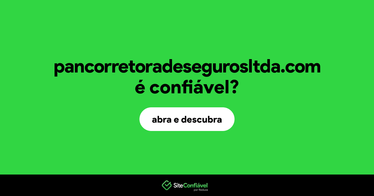 O site pancorretoradesegurosltda.com é confiável?