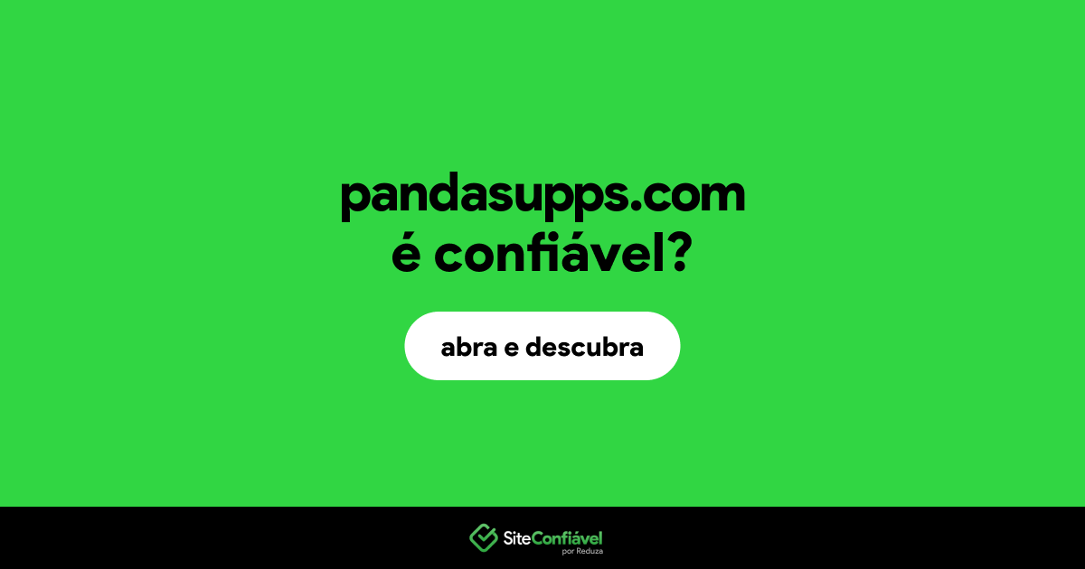 O site pandasupps.com é confiável?