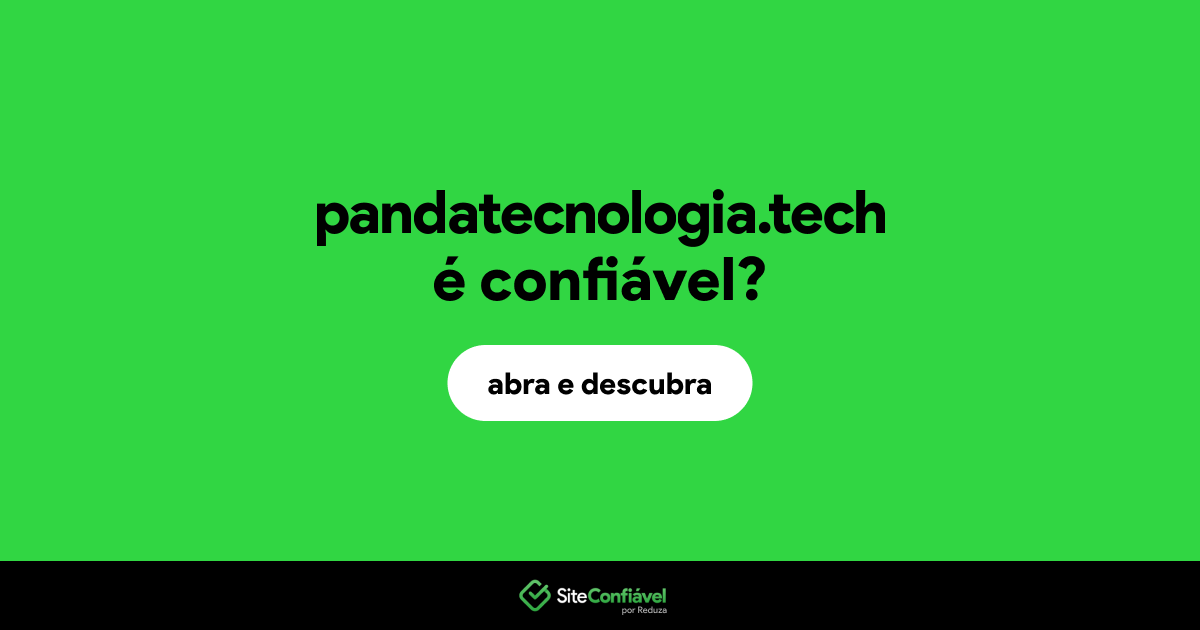 O site pandatecnologia.tech é confiável?