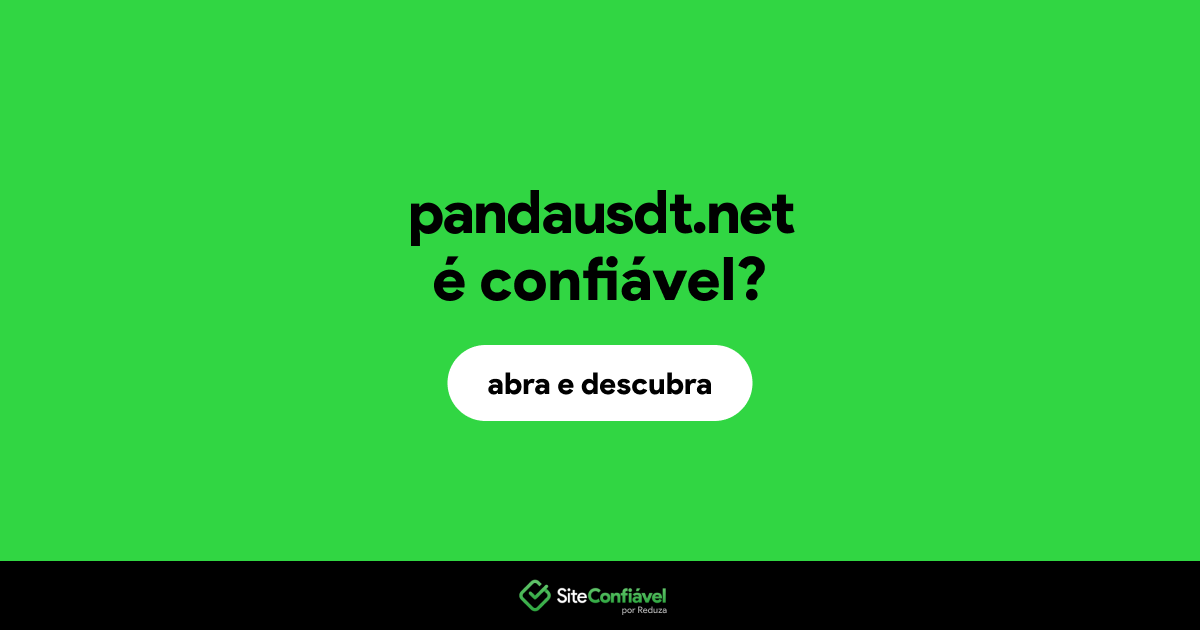 O site pandausdt.net é confiável?