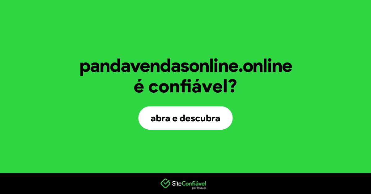 O site pandavendasonline.online é confiável?