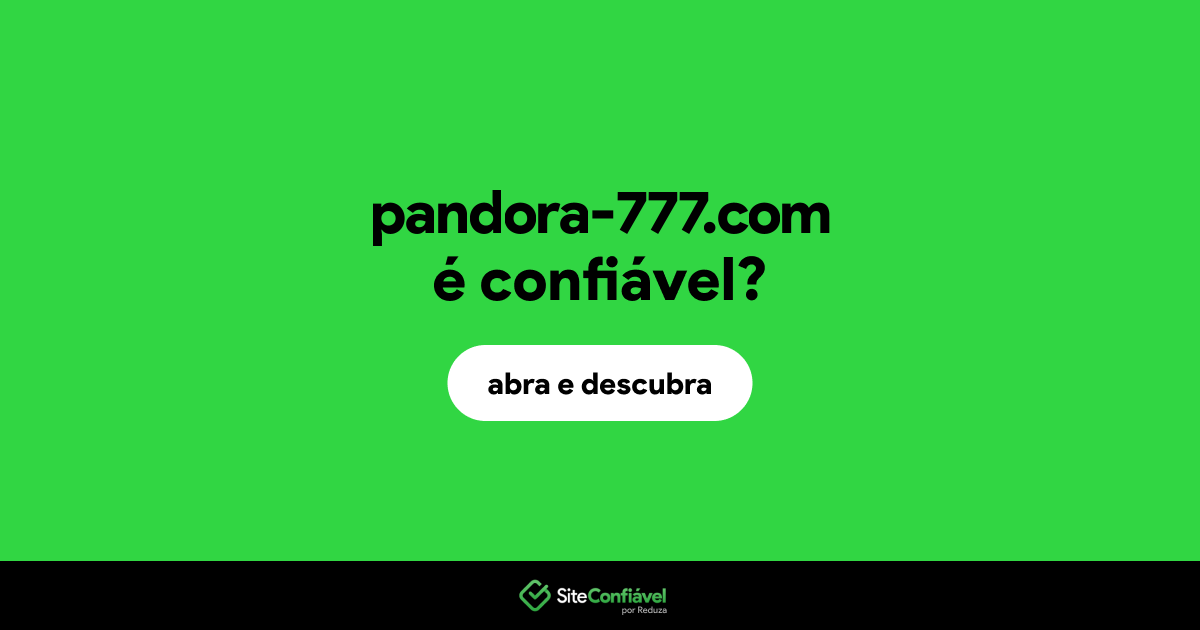 O site pandora-777.com é confiável?