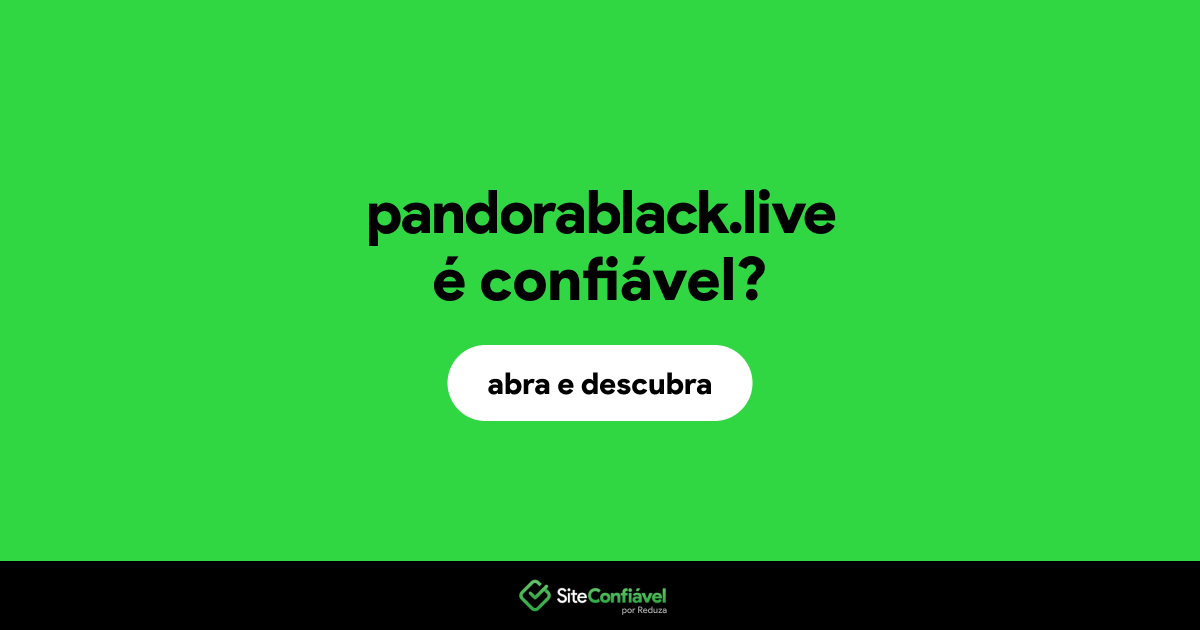 O site pandorablack.live é confiável?