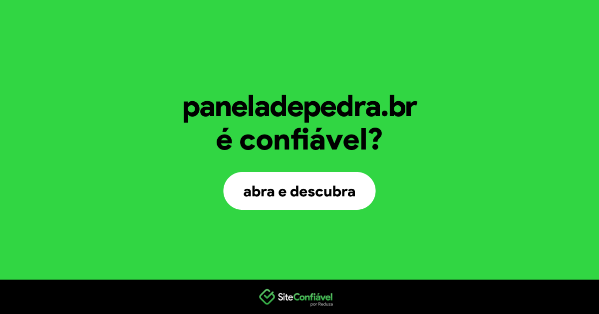 O site paneladepedra.br é confiável?