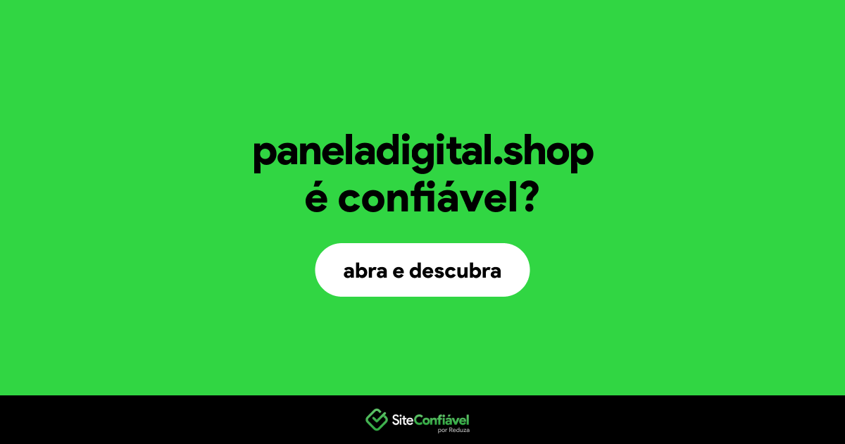 O site paneladigital.shop é confiável?