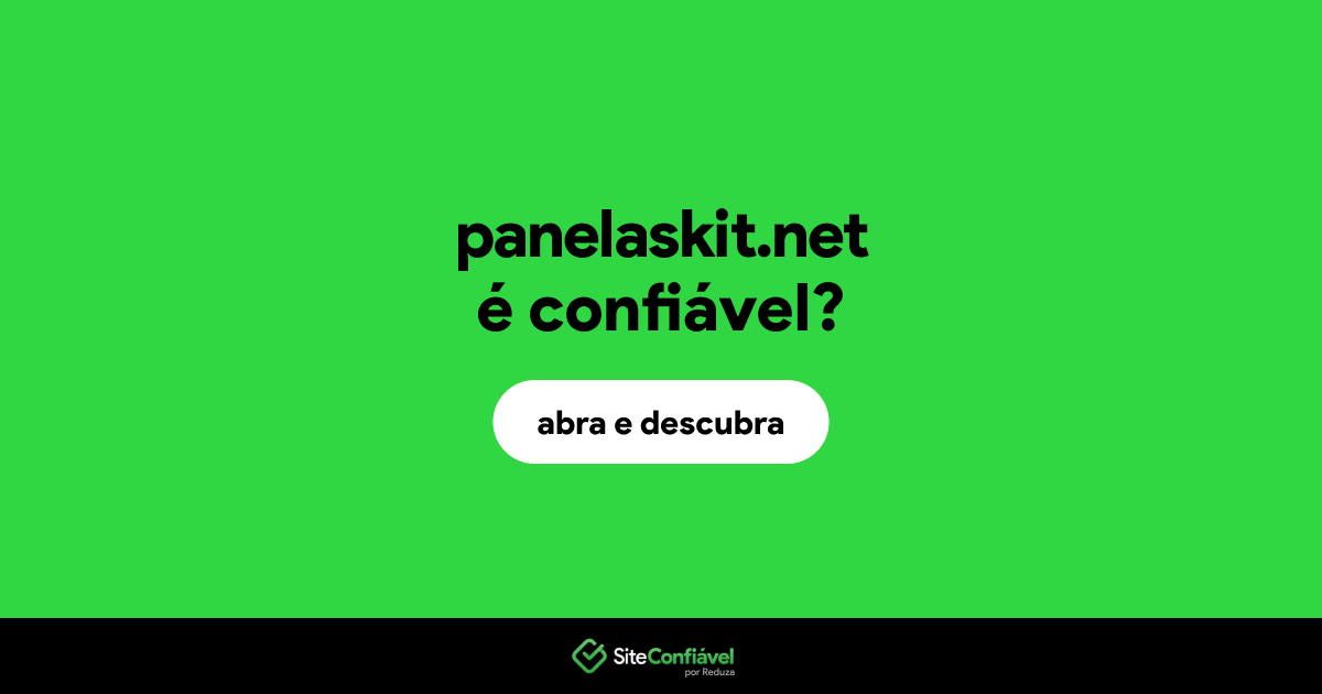 O site panelaskit.net é confiável?