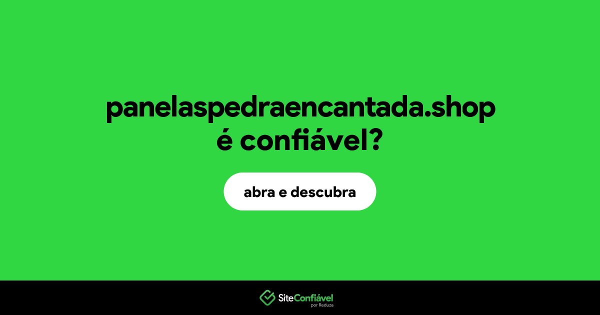 O site panelaspedraencantada.shop é confiável?