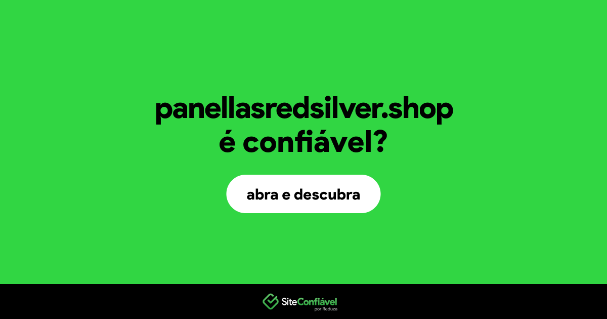O site panellasredsilver.shop é confiável?