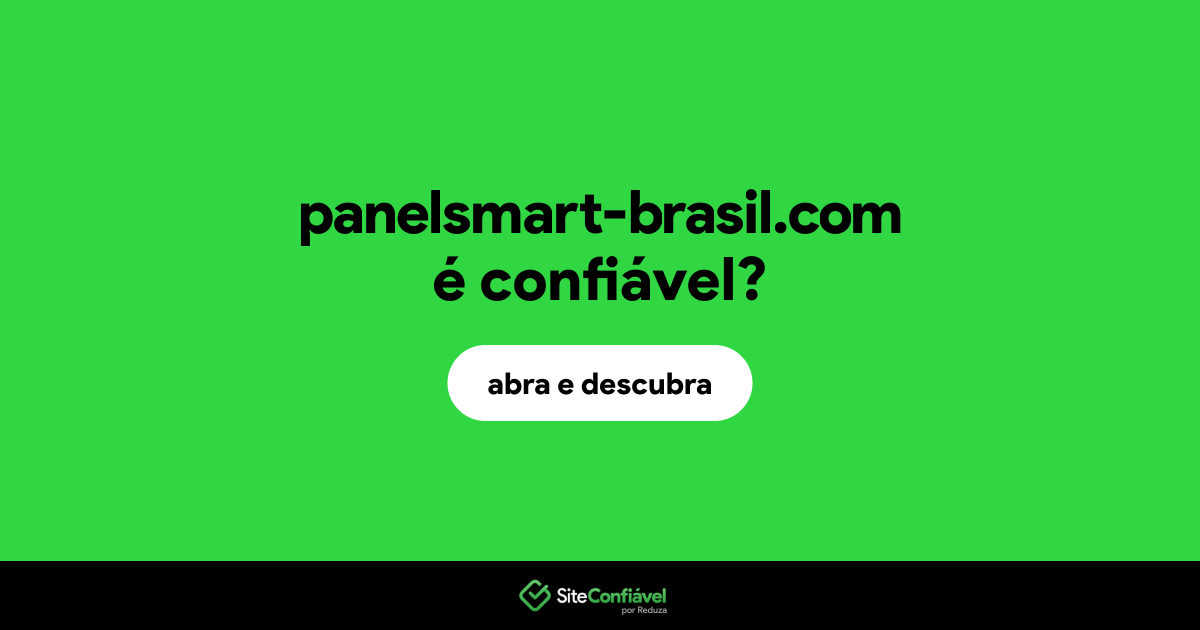 O site panelsmart-brasil.com é confiável?