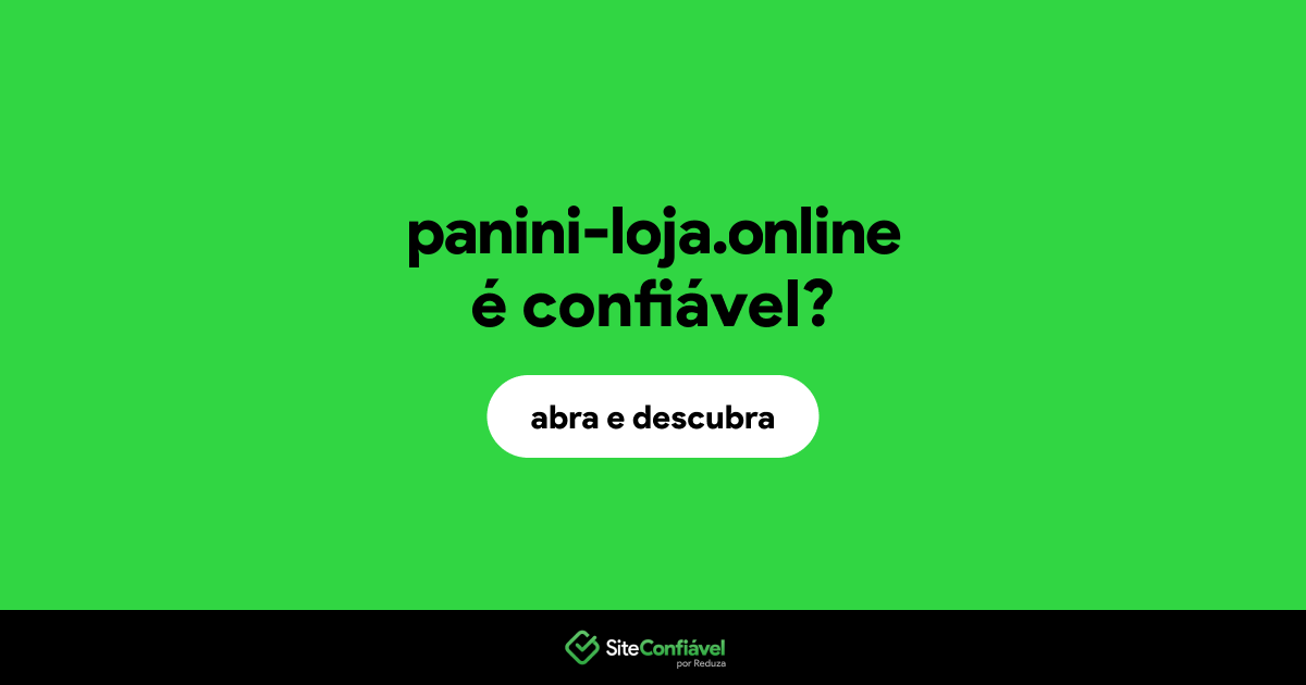 O site panini-loja.online é confiável?
