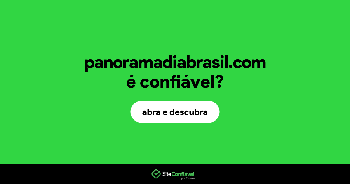 O site panoramadiabrasil.com é confiável?