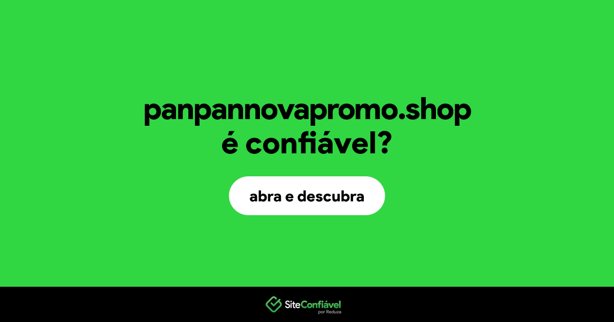 O site panpannovapromo.shop é confiável?