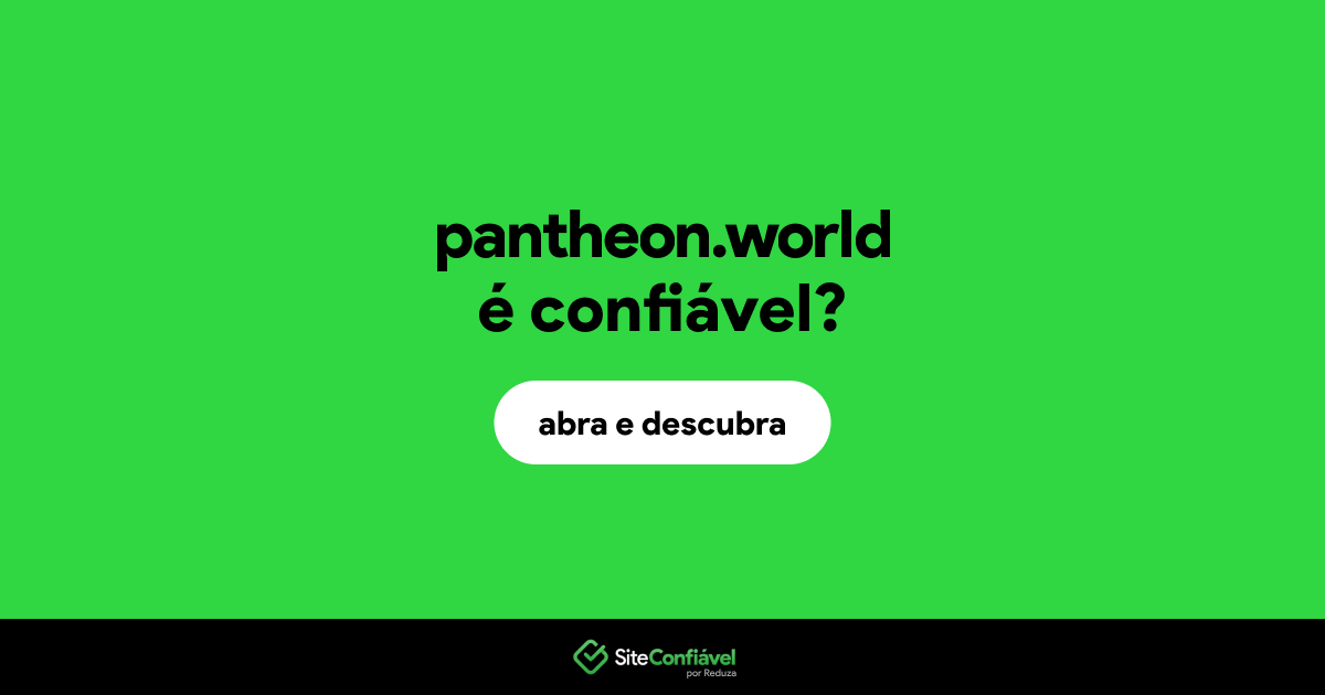 O site pantheon.world é confiável?