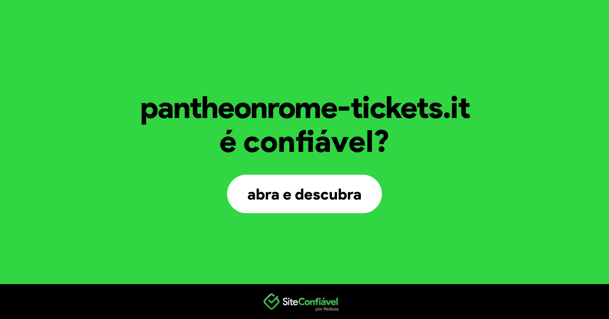 O site pantheonrome-tickets.it é confiável?