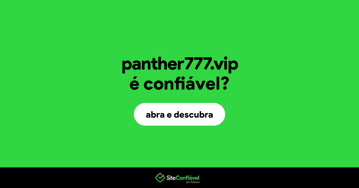 O site panther777.vip é confiável?