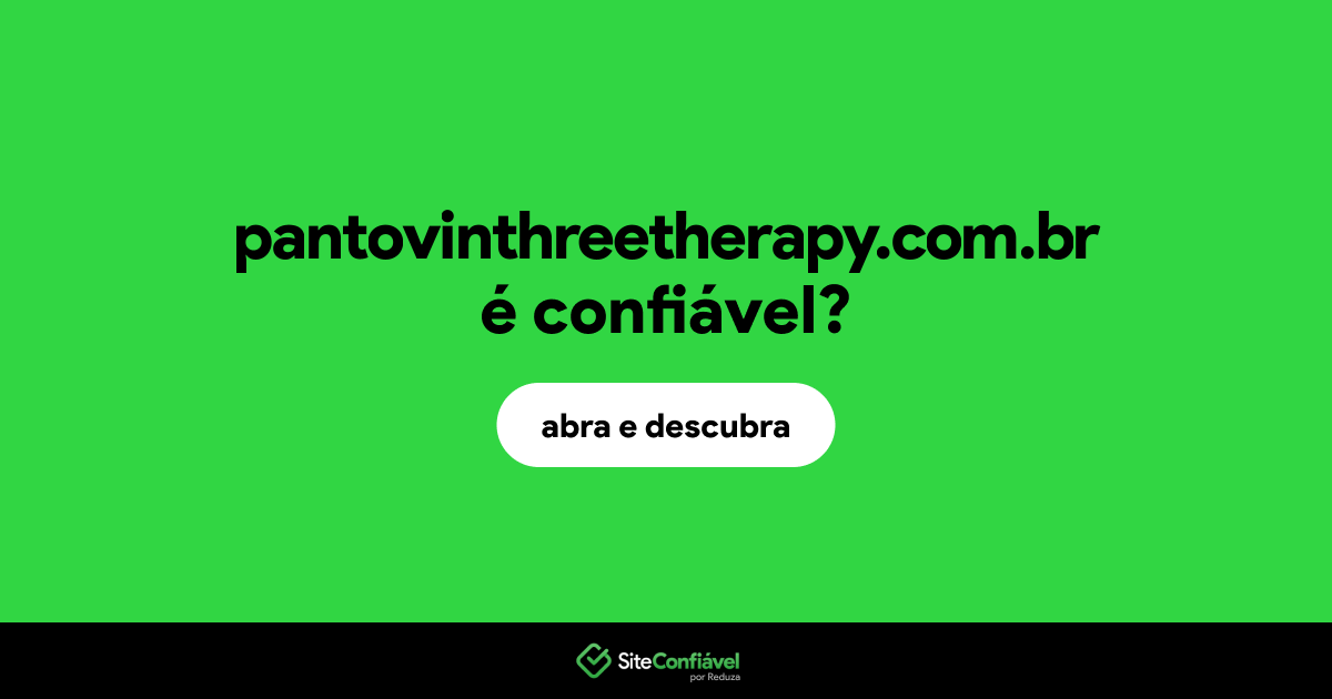 O site pantovinthreetherapy.com.br é confiável?