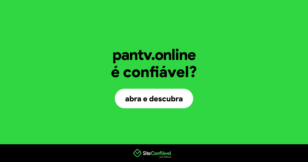O site pantv.online é confiável?