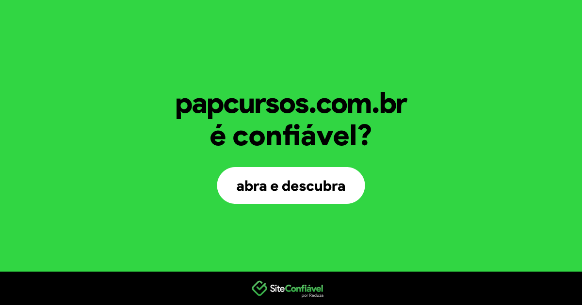 O site papcursos.com.br é confiável?