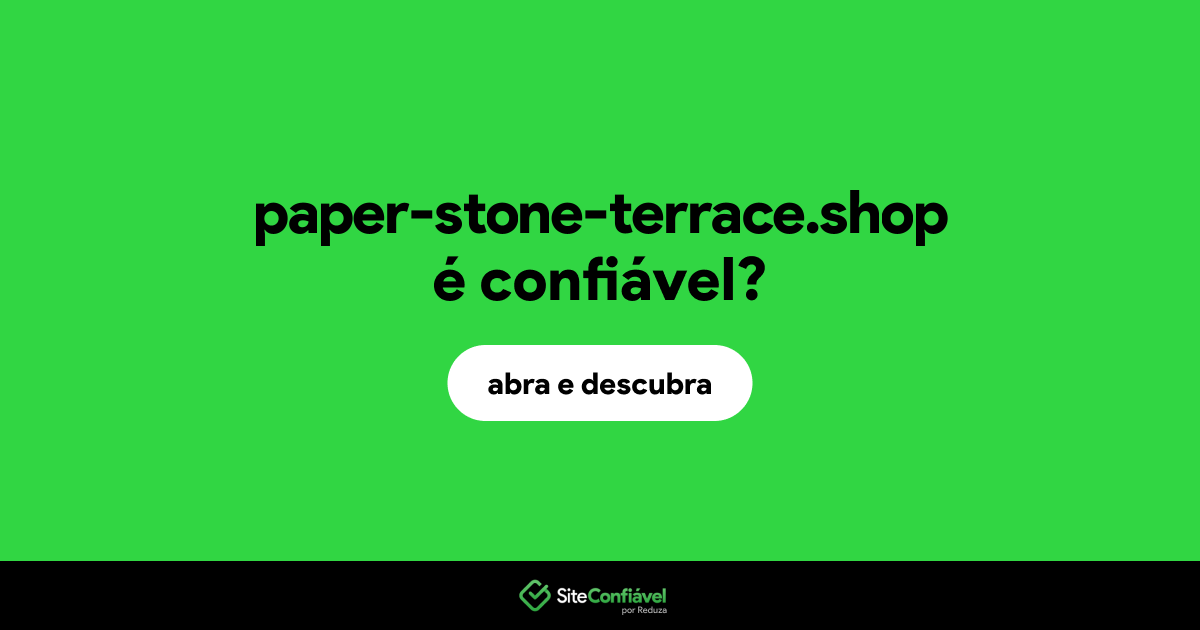 O site paper-stone-terrace.shop é confiável?