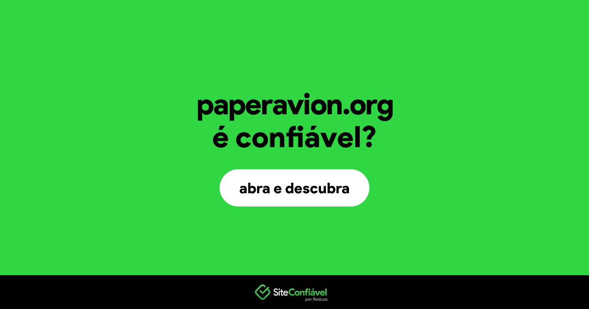 O site paperavion.org é confiável?