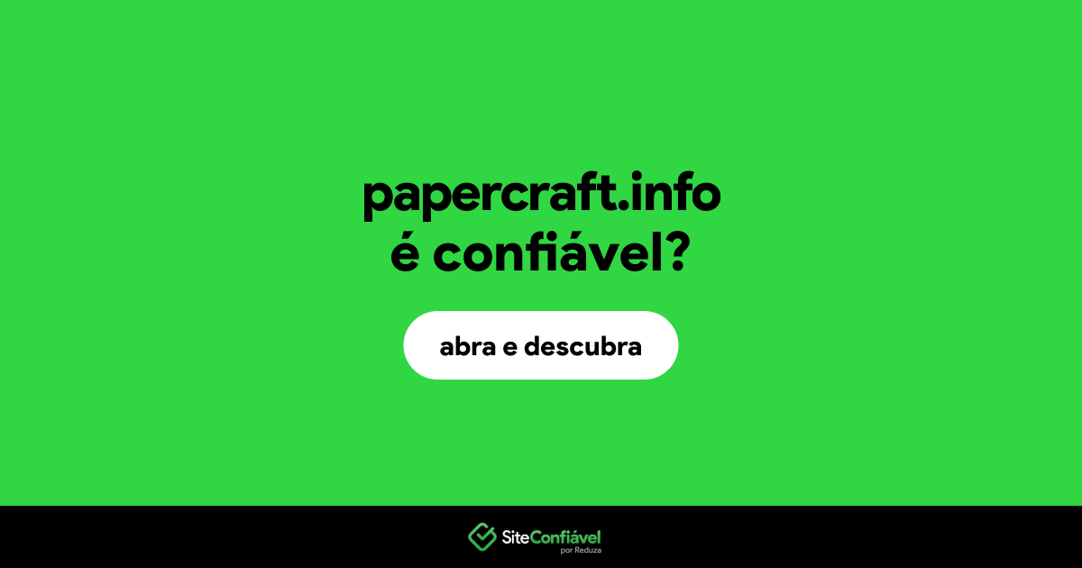O site papercraft.info é confiável?
