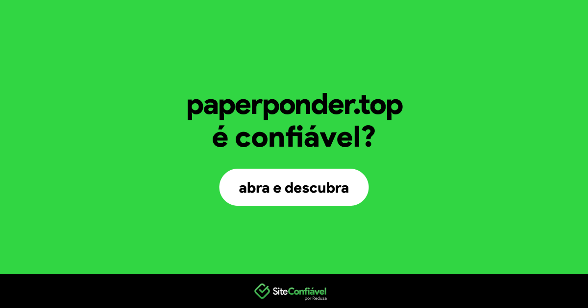 O site paperponder.top é confiável?