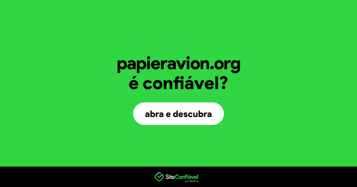 O site papieravion.org é confiável?