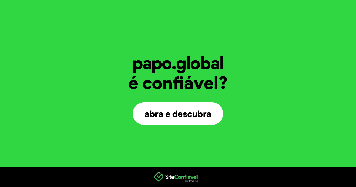 O site papo.global é confiável?