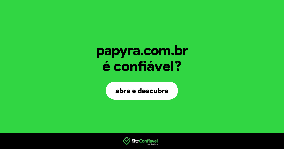 O site papyra.com.br é confiável?
