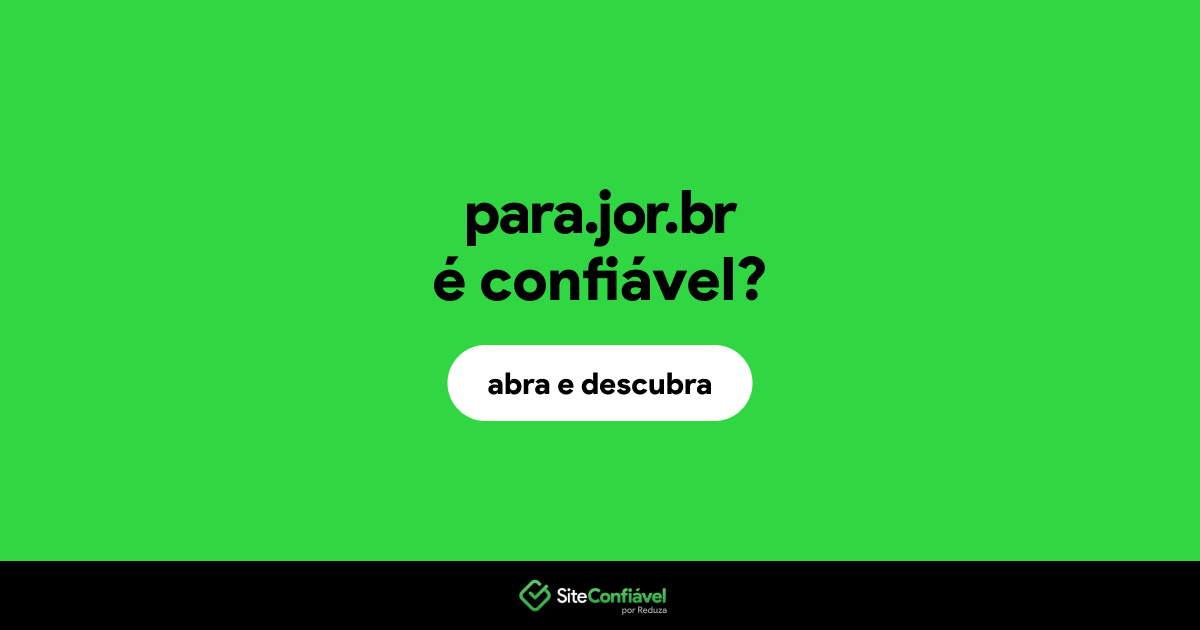 O site para.jor.br é confiável?