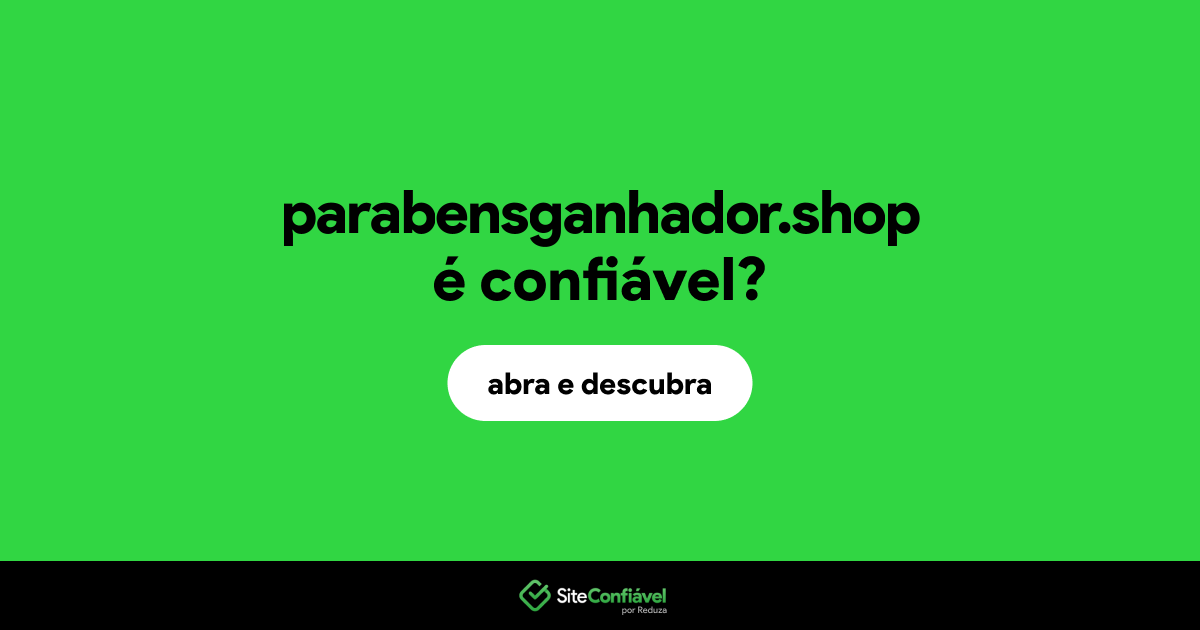 O site parabensganhador.shop é confiável?