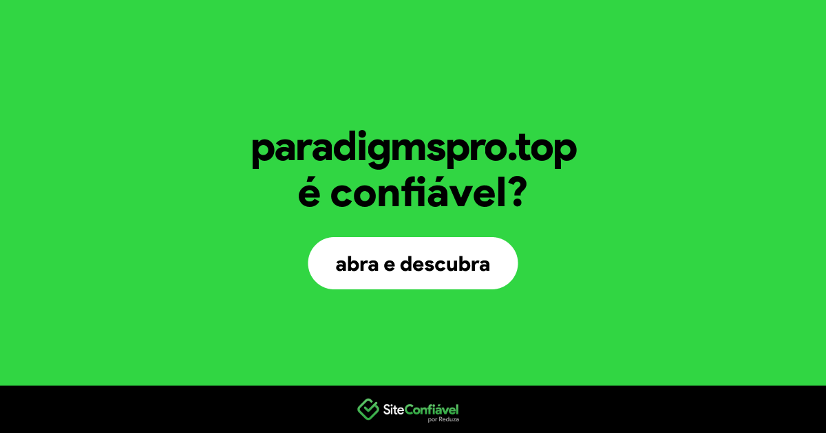 O site paradigmspro.top é confiável?