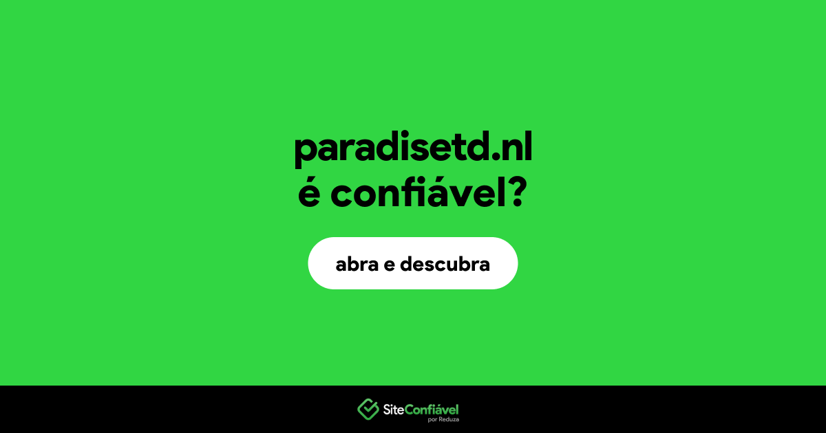 O site paradisetd.nl é confiável?