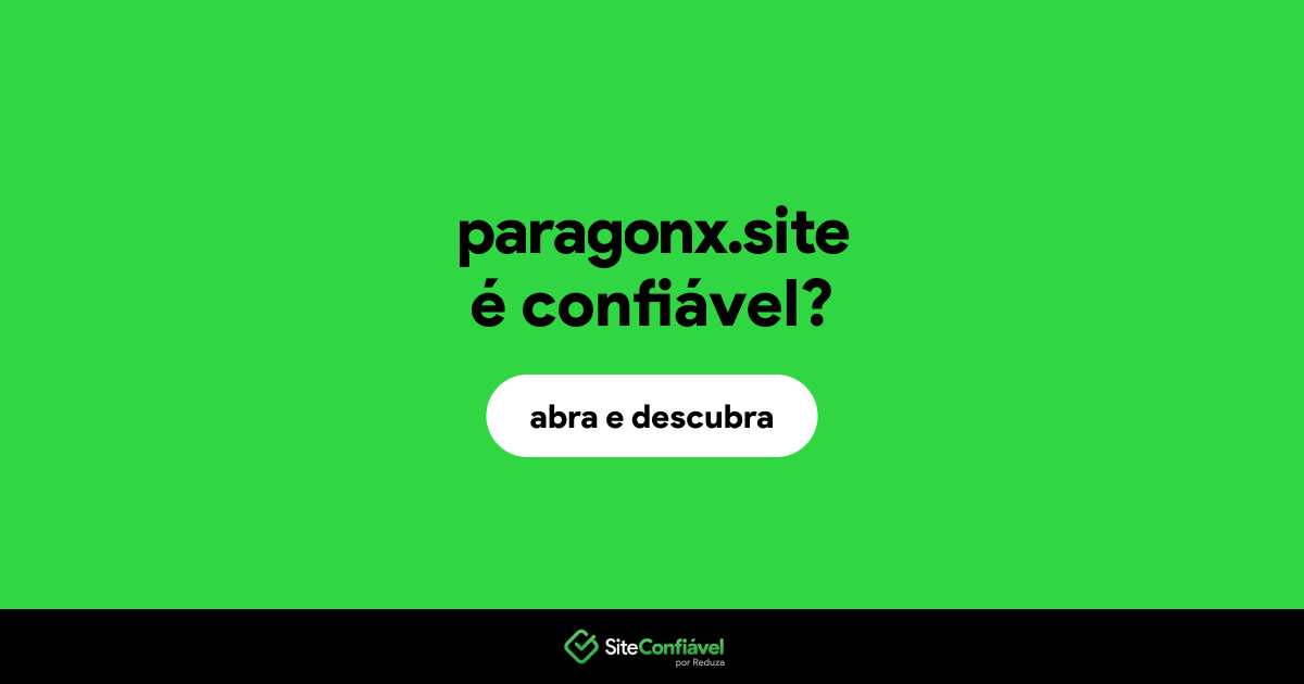 O site paragonx.site é confiável?