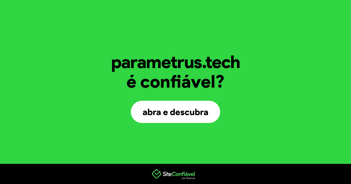 O site parametrus.tech é confiável?