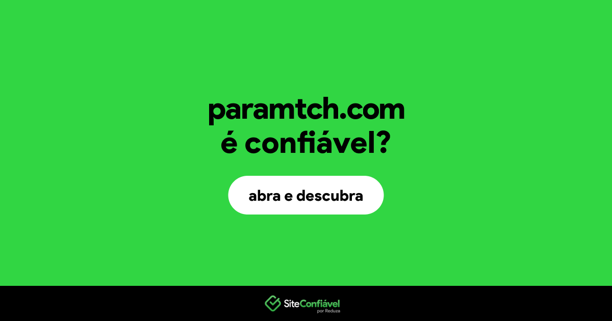 O site paramtch.com é confiável?