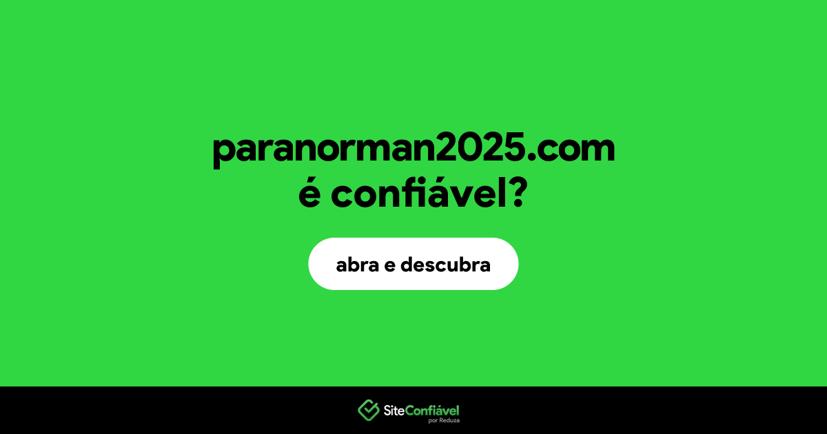O site paranorman2025.com é confiável?