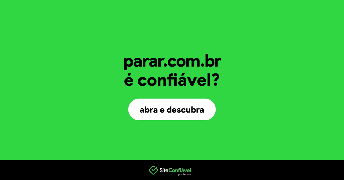 O site parar.com.br é confiável?