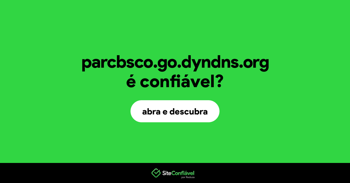 O site parcbsco.go.dyndns.org é confiável?