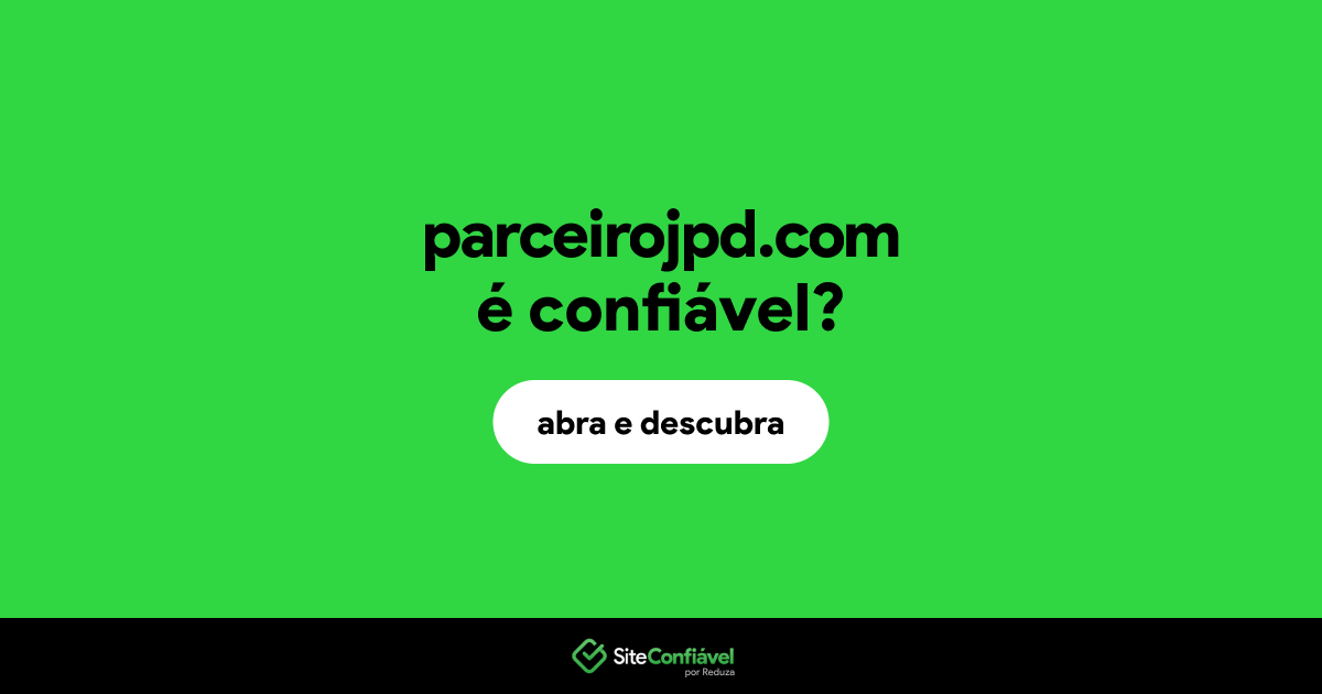O site parceirojpd.com é confiável?