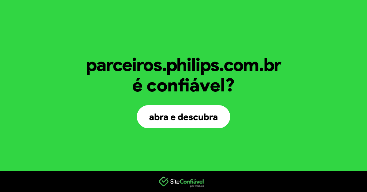 O site parceiros.philips.com.br é confiável?