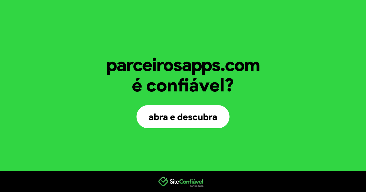 O site parceirosapps.com é confiável?