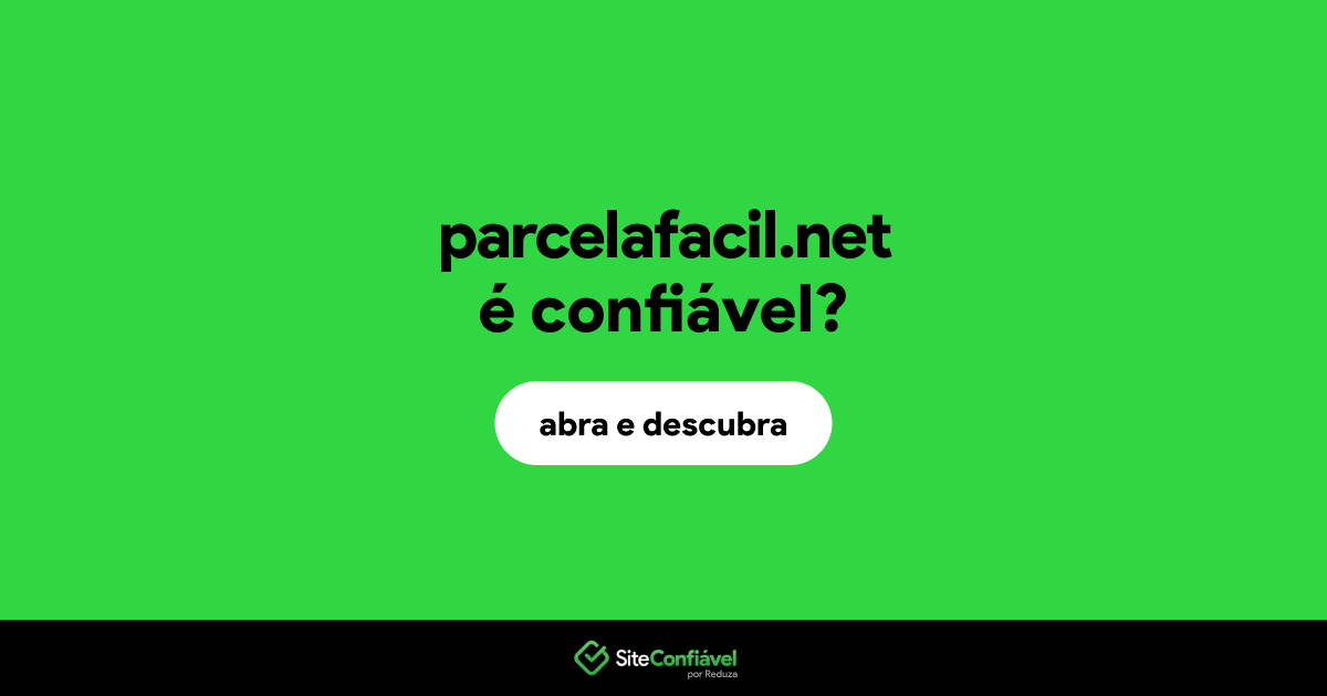 O site parcelafacil.net é confiável?