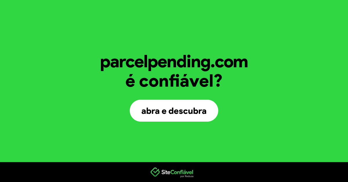 O site parcelpending.com é confiável?